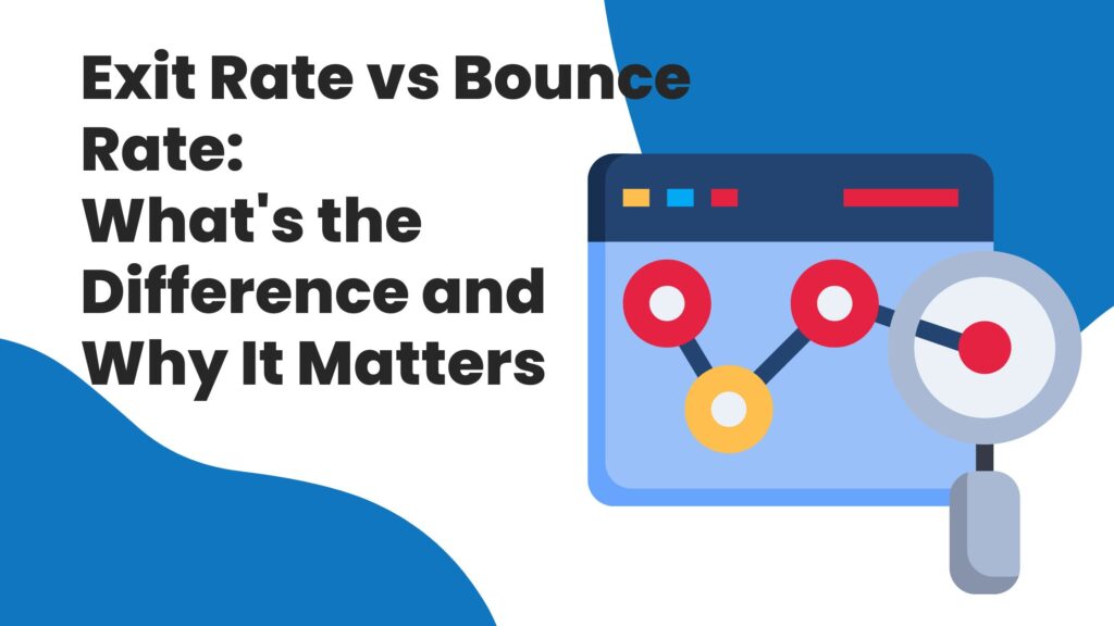 Exit Rate vs Bounce Rate: